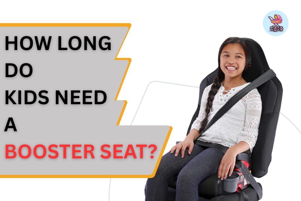 how-long-do-kids-need-a-booster-seat