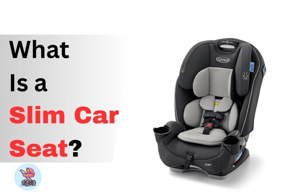what-is-a-slim-car-seat