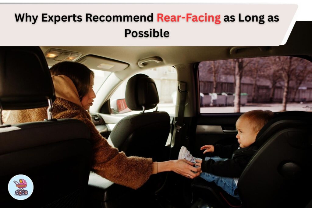 why-experts-recommend-rear-facing-as-long-as-possible
